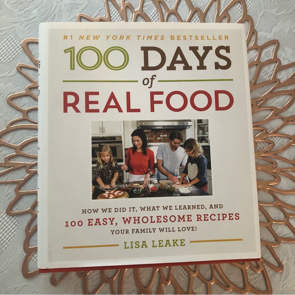 100 Days of Real Food by Lisa Leake